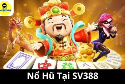 Những Điểm Nổi Bật Của Nổ Hũ Tại SV388 Thu Hút Triệu Người Chơi